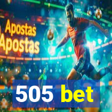 505 bet